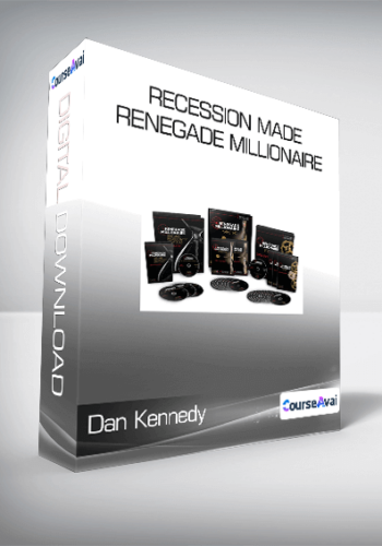 Dan Kennedy – Recession Made Renegade Millionaire