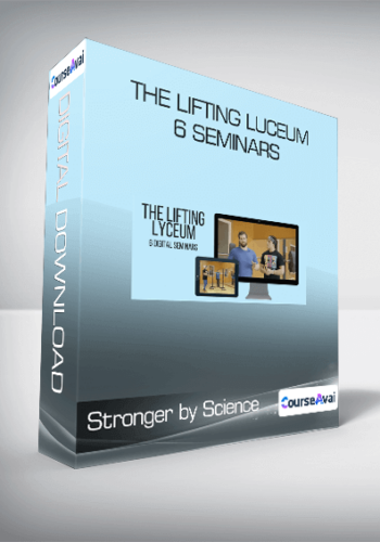 Stronger by Science - The Lifting Luceum 6 Seminars
