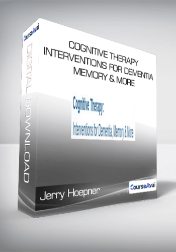 Jerry Hoepner – Cognitive Therapy – Interventions For Dementia, Memory & More