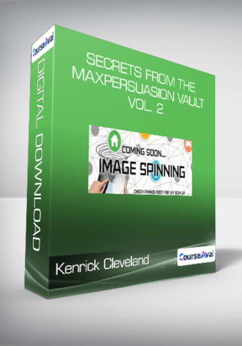 Kenrick Cleveland – Secrets From The MaxPersuasion Vault Vol. 2