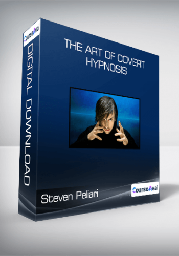 Steven Peliari -The Art Of Covert Hypnosis