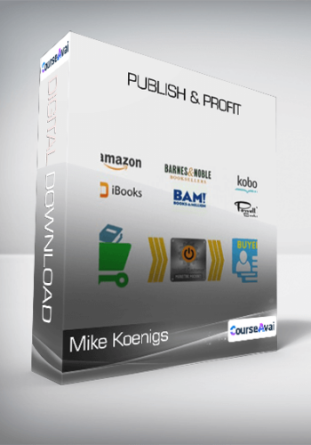 Mike Koenigs - Publish & Profit