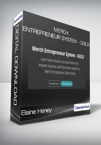 Elaine Heney - Merch Entrepreneur System - GOLD