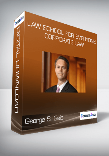 George S. Geis - Law School for Everyone: Corporate Law