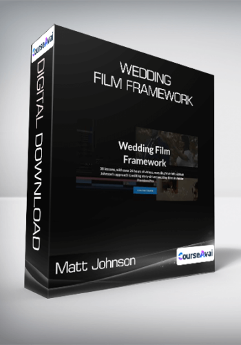 Matt Johnson - Wedding Film Framework
