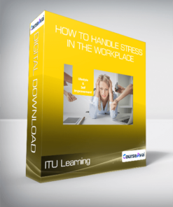 ITU Learning - How To Handle Stress In The Workplace