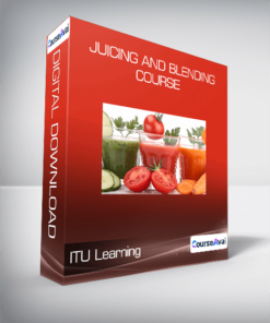 ITU Learning - Juicing and Blending Course