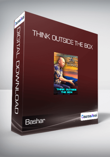 Bashar - Think Outside The Box