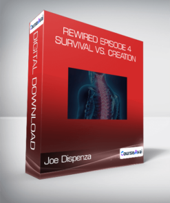 Joe Dispenza - Rewired Episode 4: Survival vs. Creation