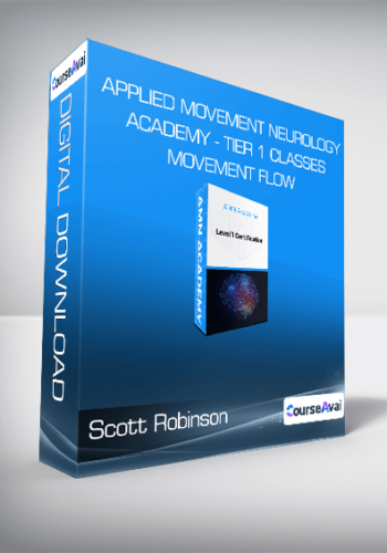 Scott Robinson - Applied Movement Neurology Academy - Tier 1 Classes - Movement Flow