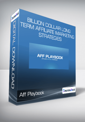 Aff Playbook - Billion Dollar Long-Term Affiliate Marketing Strategies