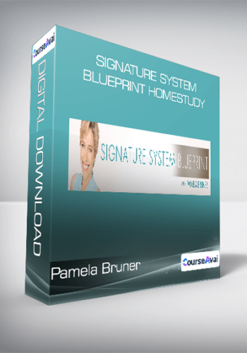 Pamela Bruner – Signature System BluePrint Homestudy