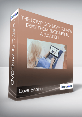 Dave Espino - The Complete eBay Course : eBay From Beginner To Advanced