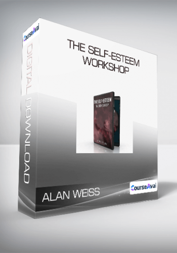 Alan Weiss – The Self-Esteem Workshop