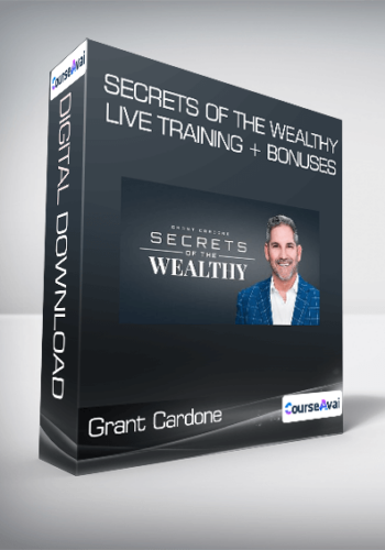 Grant Cardone – Secrets Of The Wealthy Live Training + Bonuses