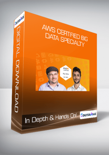 AWS Certified Big Data Specialty – In Depth & Hands On!