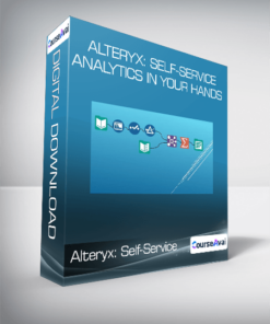 Alteryx: Self-Service Analytics In Your Hands