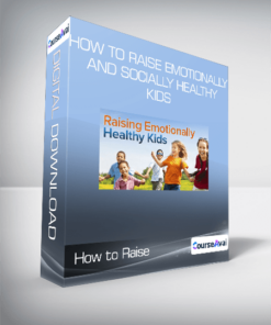 How to Raise Emotionally and Socially Healthy Kids