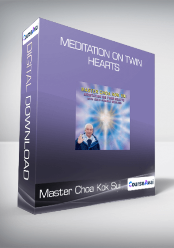 Master Choa Kok Sui - Meditation on Twin Hearts