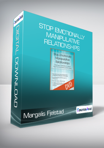 Margalis Fjelstad - Stop Emotionally Manipulative Relationships