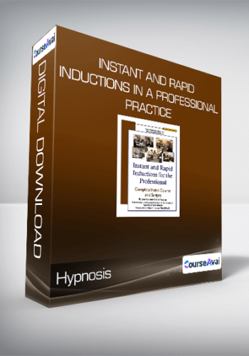 Hypnosis - Instant and Rapid Inductions in a Professional Practice