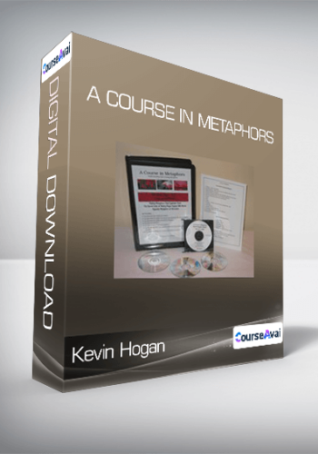 Kevin Hogan – A Course In Metaphors