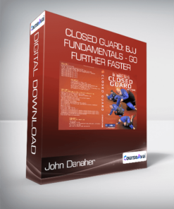 John Danaher - Closed Guard: BJJ Fundamentals - Go Further Faster