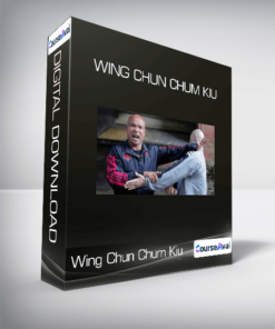Wing Chun Chum Kiu
