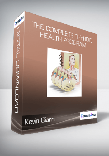 Kevin Gianni – The Complete Thyroid Health Program