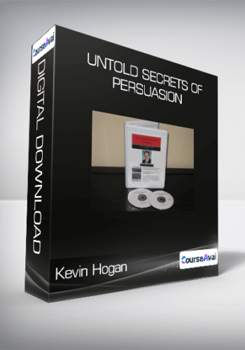 Kevin Hogan - Untold Secrets of Persuasion