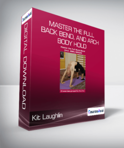 Kit Laughlin - Master the Full Back Bend
