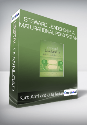 Kurt April And Julia Kukard – Steward Leadership: A Maturational Perspective