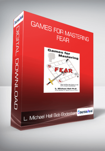 L. Michael Hall And Bob Bodenhamer – Games For Mastering Fear