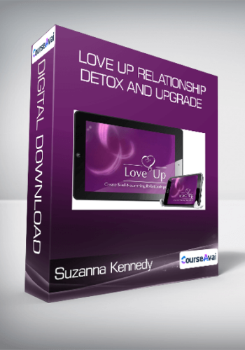 Suzanna Kennedy - Love Up Relationship Detox and Upgrade