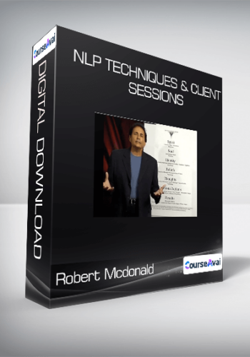 Robert Mcdonald – NLP Techniques & Client Sessions