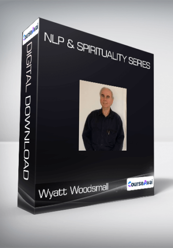 Wyatt Woodsmall – NLP & Spirituality Series