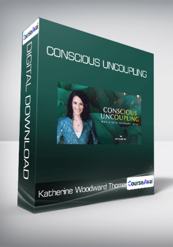 Katherine Woodward Thomas – Conscious Uncoupling