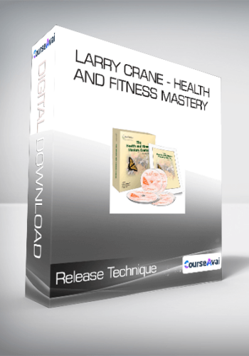 Release Technique - Larry Crane - Health and Fitness Mastery