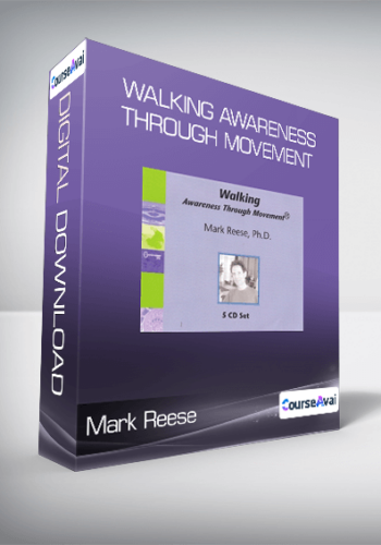 Mark Reese - Walking Awareness Through Movement