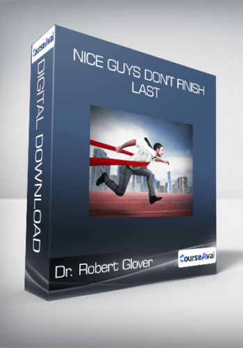 Dr. Robert Glover – Nice Guys Don’t Finish Last