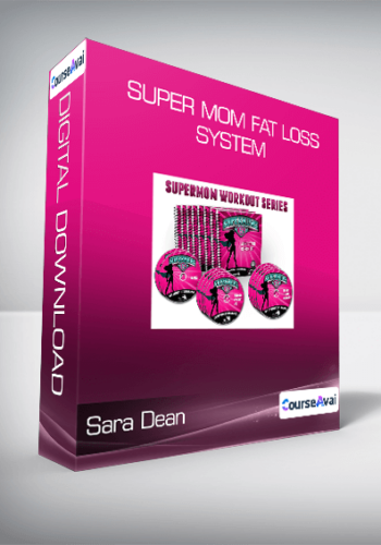 Sara Dean – Super Mom Fat Loss System