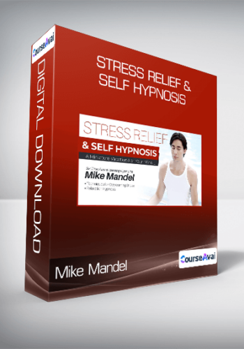 Mike Mandel - Stress Relief & Self Hypnosis