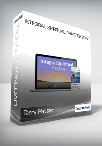 Terry Patten - Integral Spiritual Practice 2017