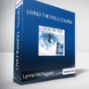 Lynne McTaggart - Living the Field Course