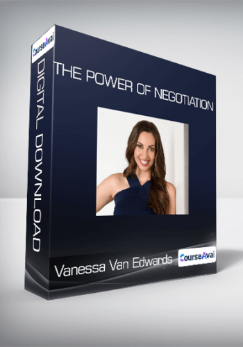 Vanessa Van Edwards – The Power Of Negotiation
