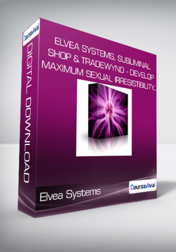 Elvea Systems, Subliminal Shop & Tradewynd - Develop Maximum Sexual Irresistibility...