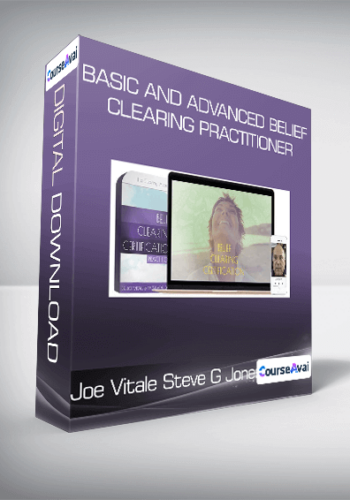 Joe Vitale And Steve G Jones – Basic And Advanced Belief Clearing Practitioner