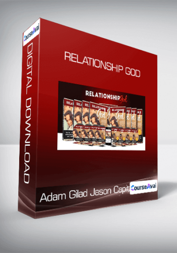 Adam Gilad & Jason Capital – Relationship God