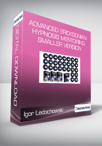 Igor Ledochowski – Advanced Ericksonian Hypnosis Mentoring – SMALLER VERSION