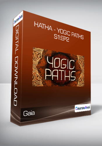 Gaia - Hatha - Yogic Paths S1:Ep2